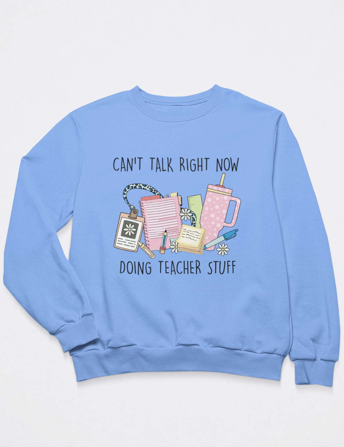 Can't Talk Right Now Doing Teacher Stuff - DTF Transfer