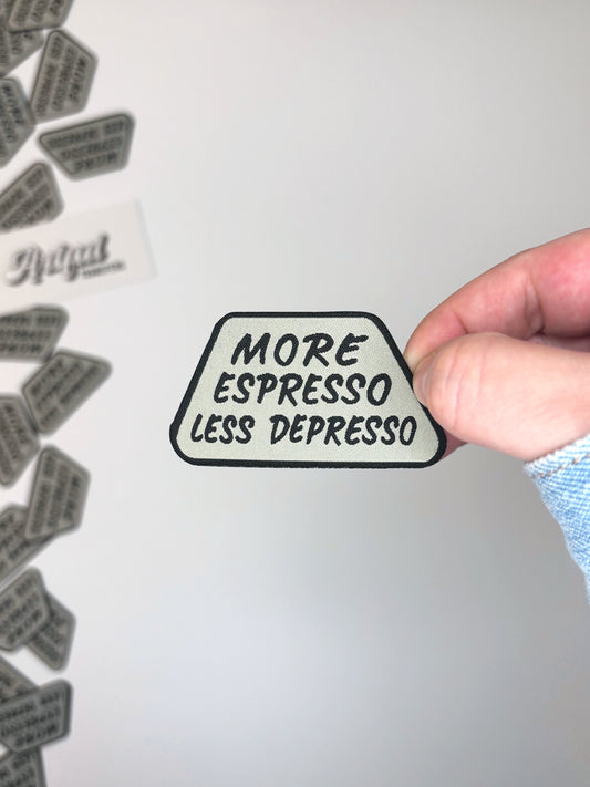 More Espresso Less Depresso - Iron-on Patch