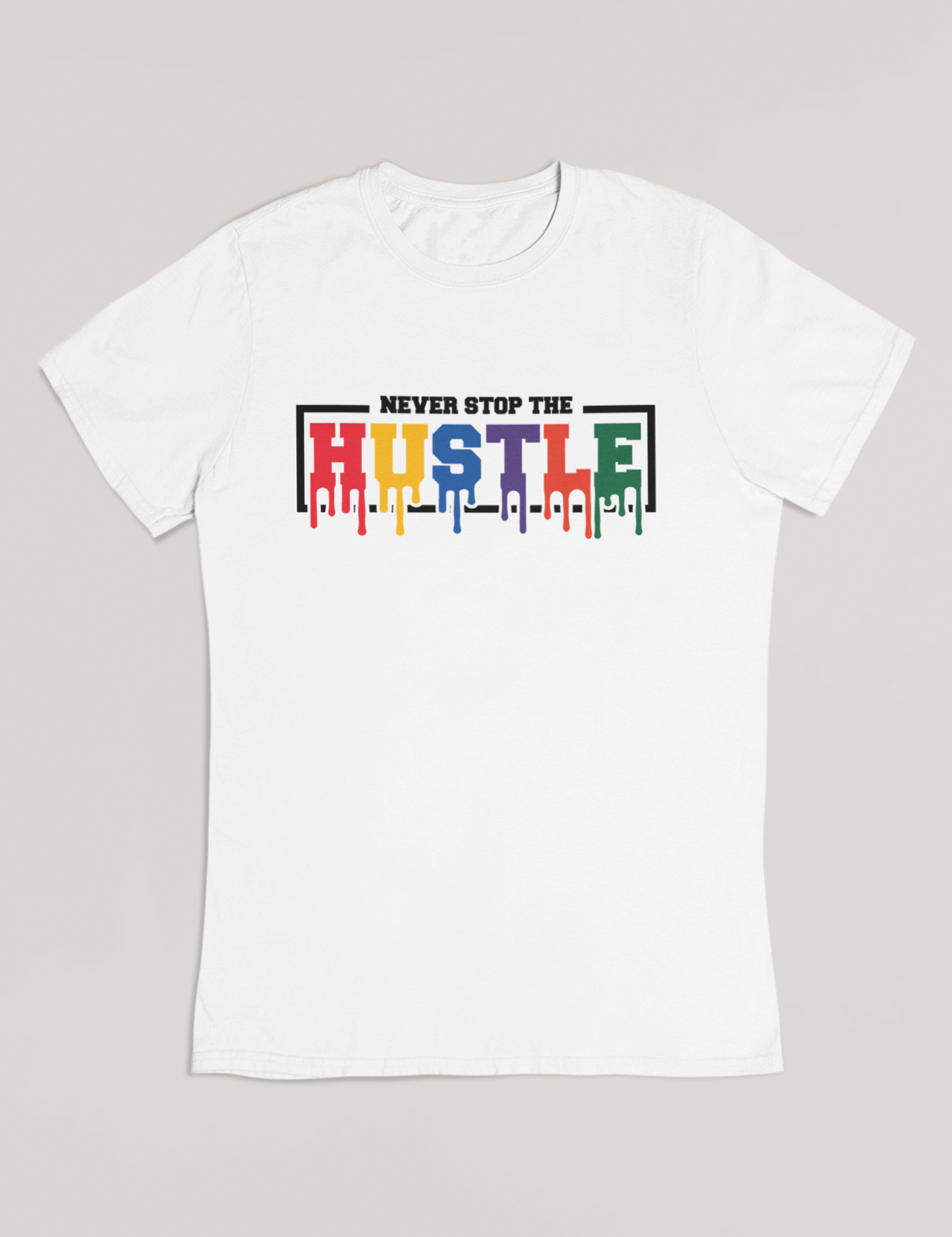 Never Stop the Hustle - DTF Transfer